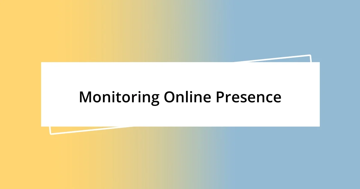 Monitoring Online Presence