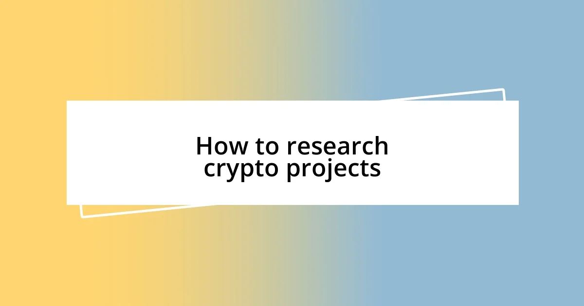 How to research crypto projects