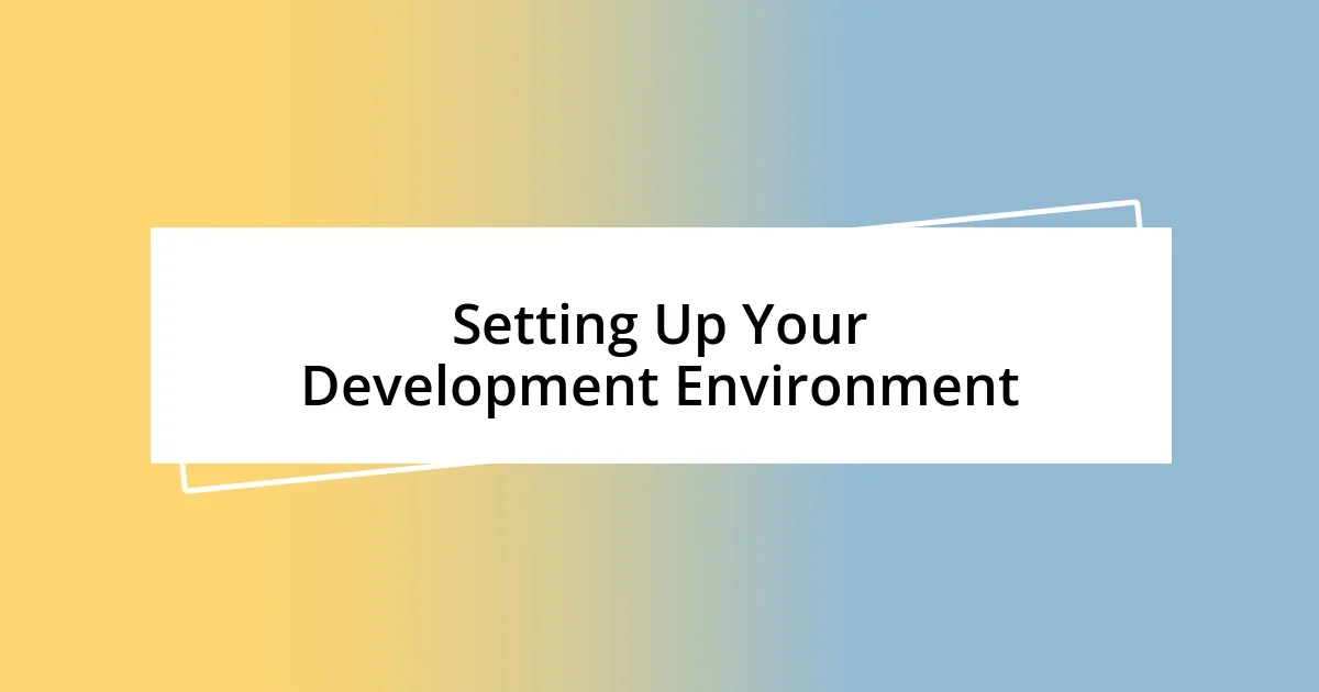 Setting Up Your Development Environment