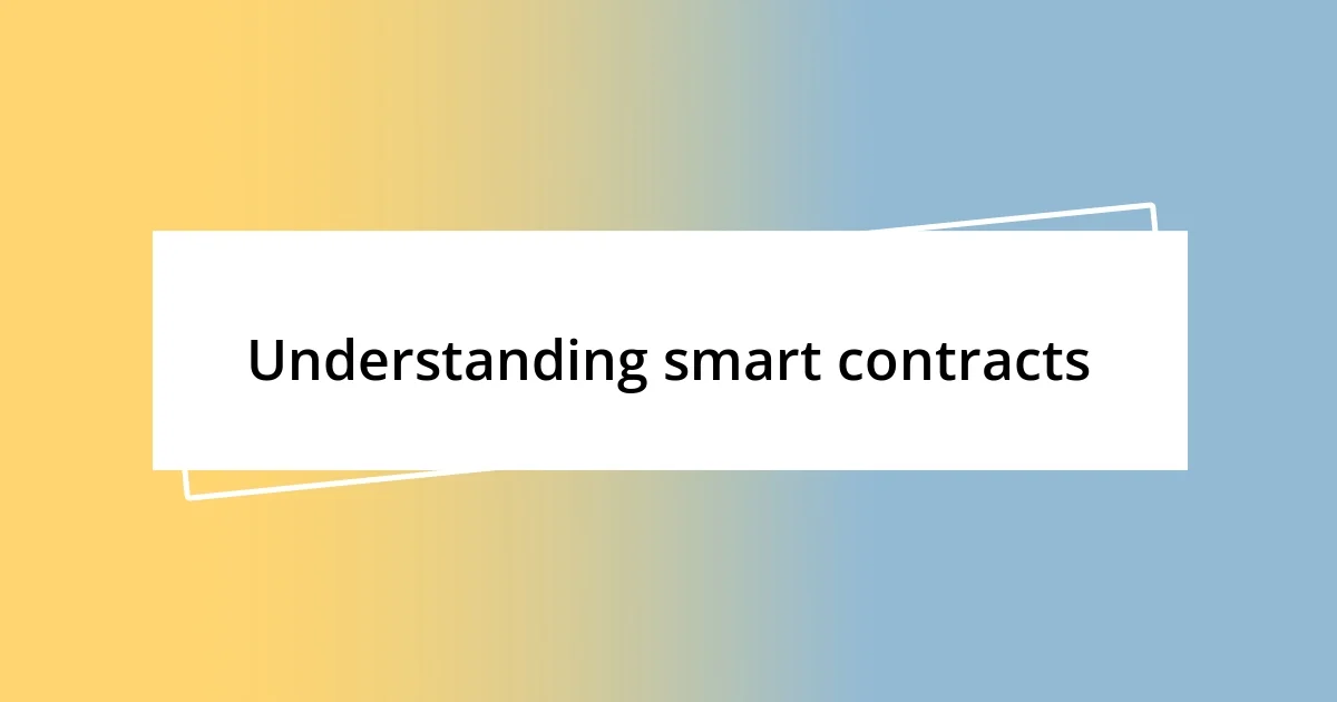 Understanding smart contracts