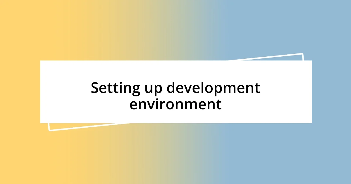 Setting up development environment