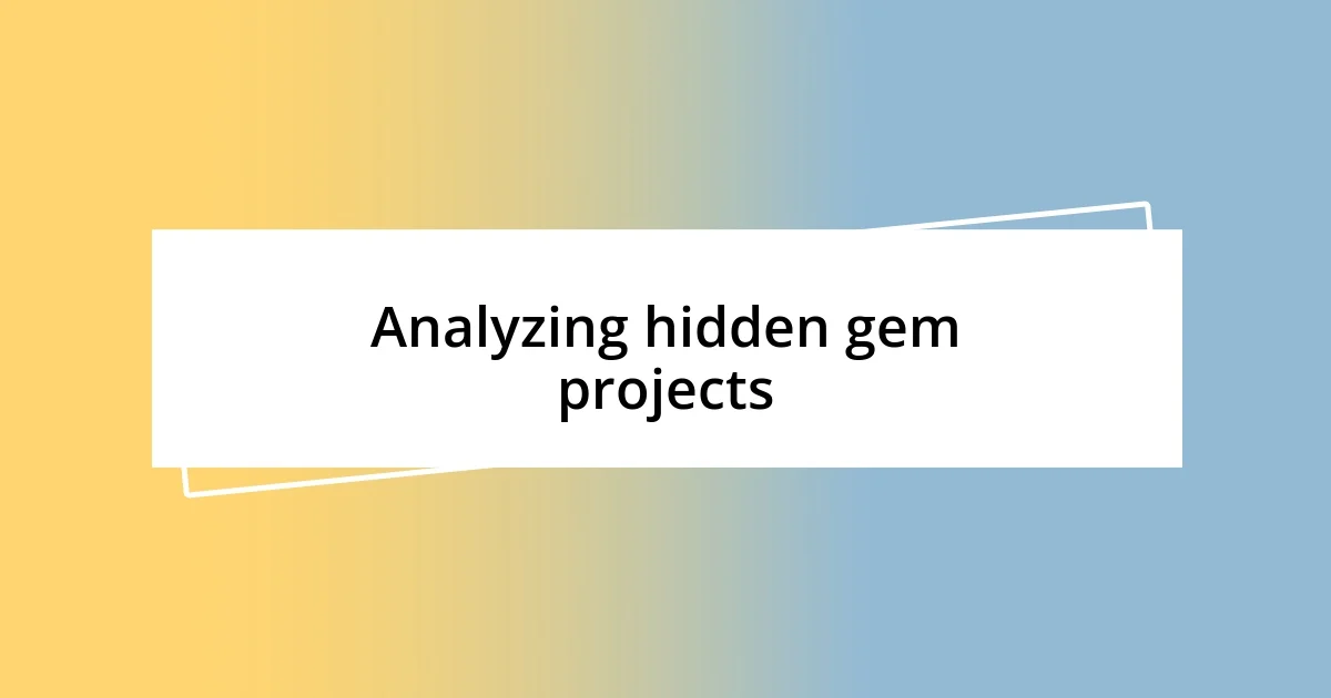 Analyzing hidden gem projects