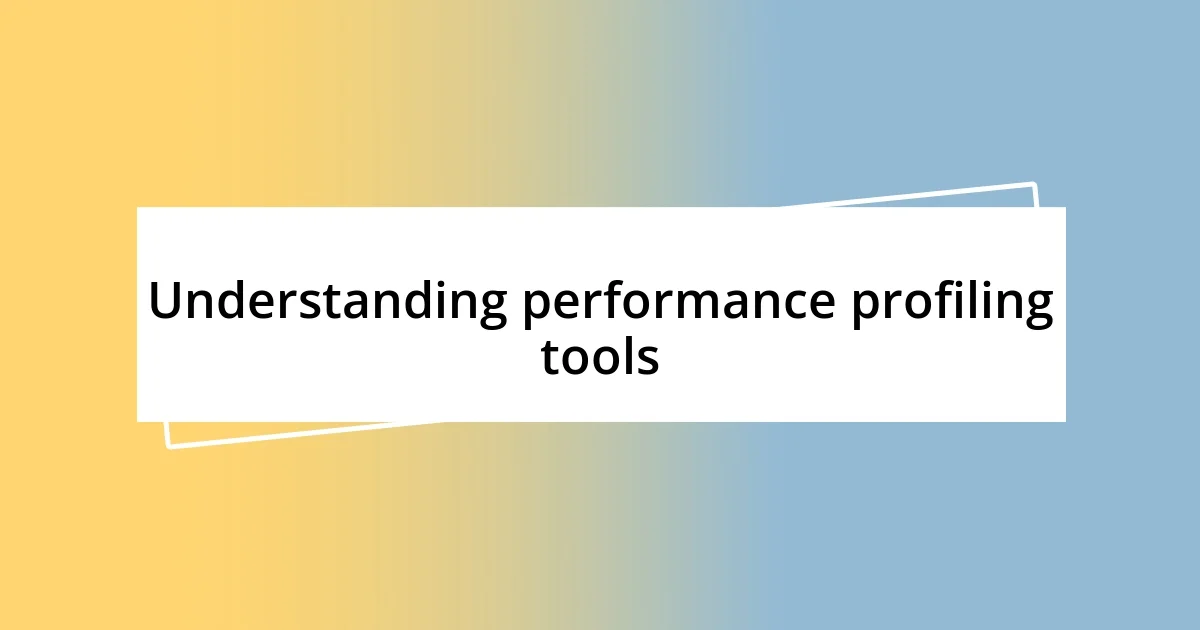 Understanding performance profiling tools