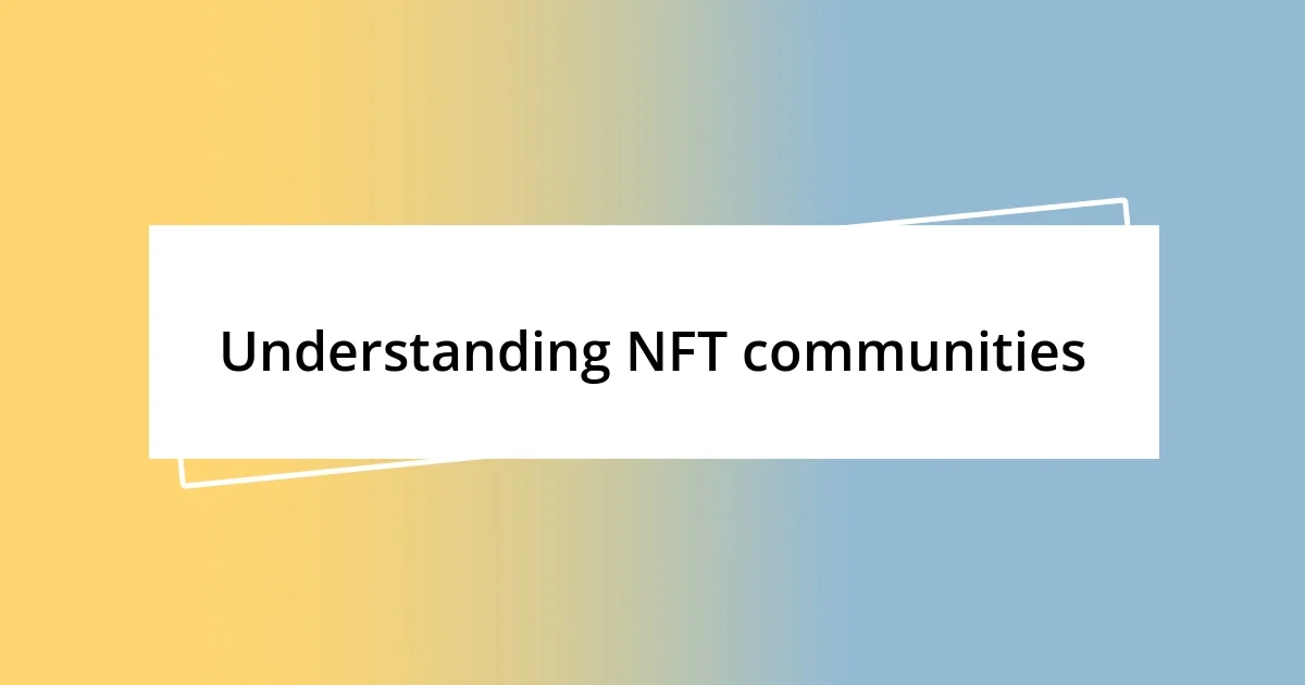 Understanding NFT communities