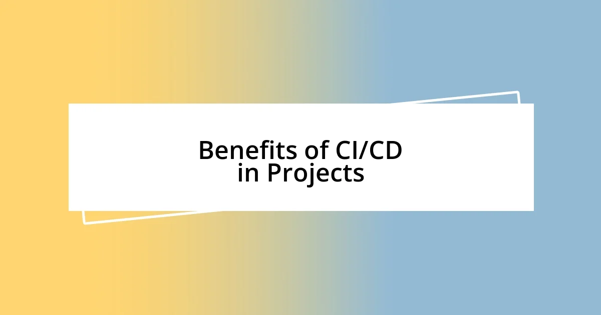 Benefits of CI/CD in Projects