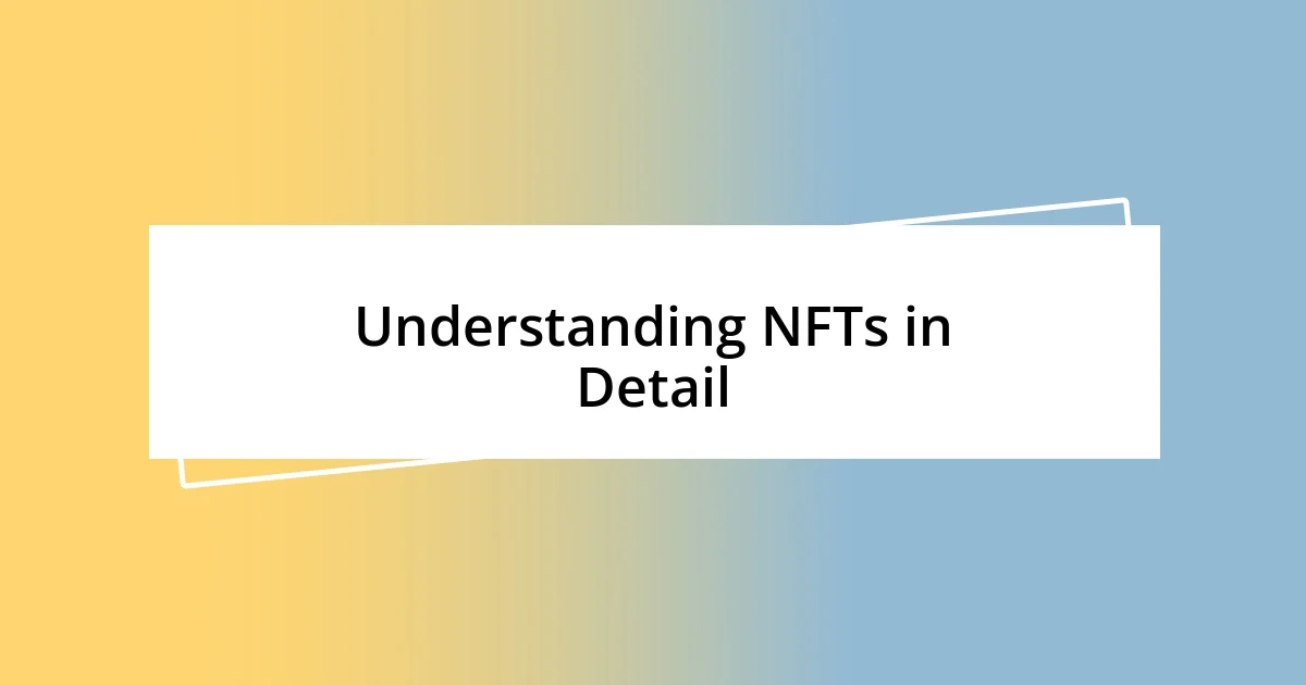 Understanding NFTs in Detail