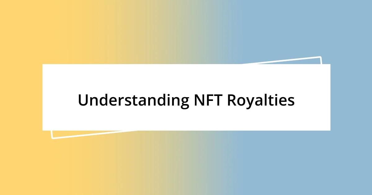 Understanding NFT Royalties