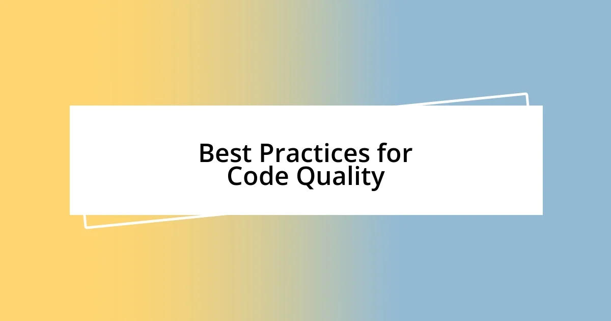 Best Practices for Code Quality