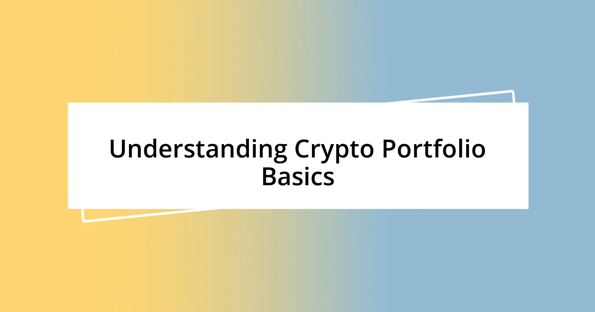 Understanding Crypto Portfolio Basics