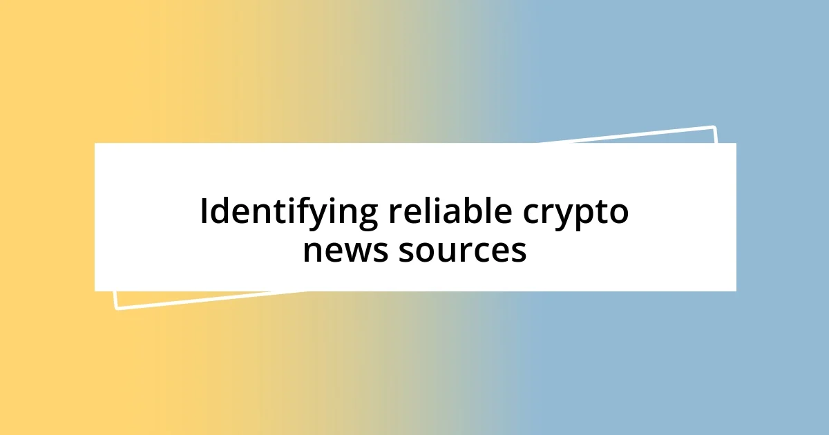 Identifying reliable crypto news sources