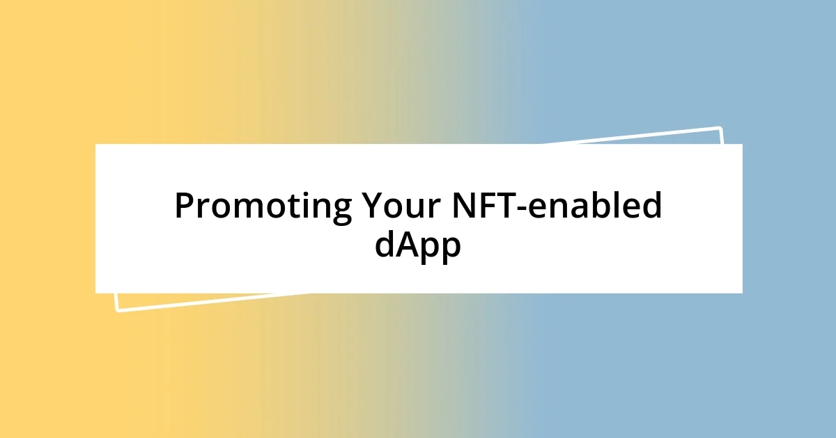 Promoting Your NFT-enabled dApp