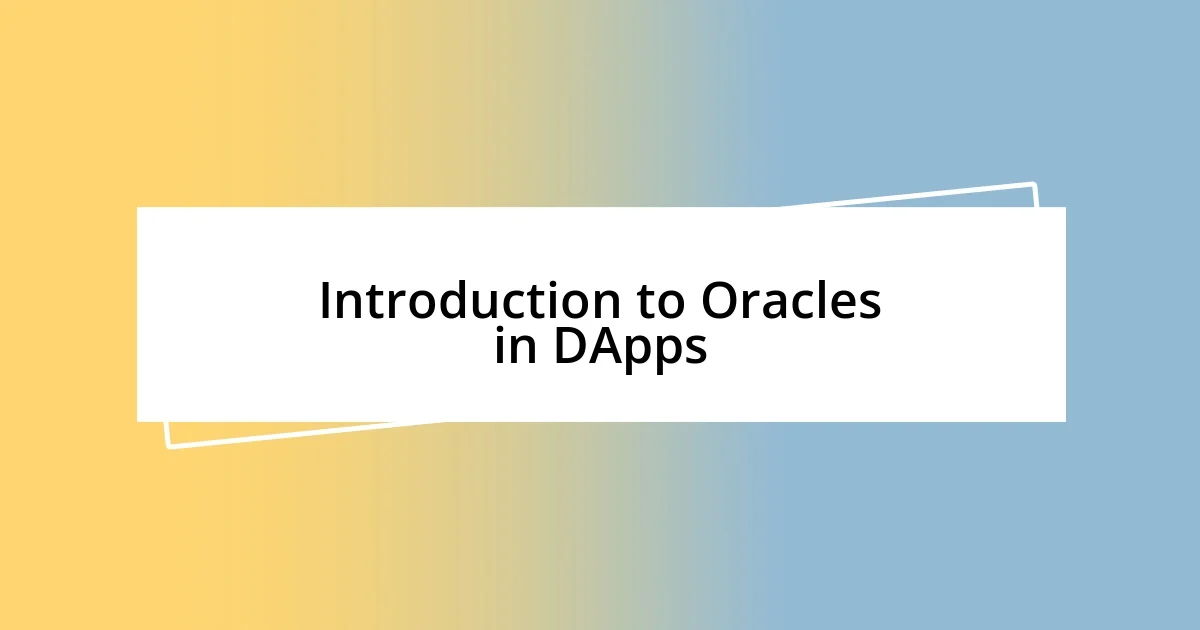 Introduction to Oracles in DApps