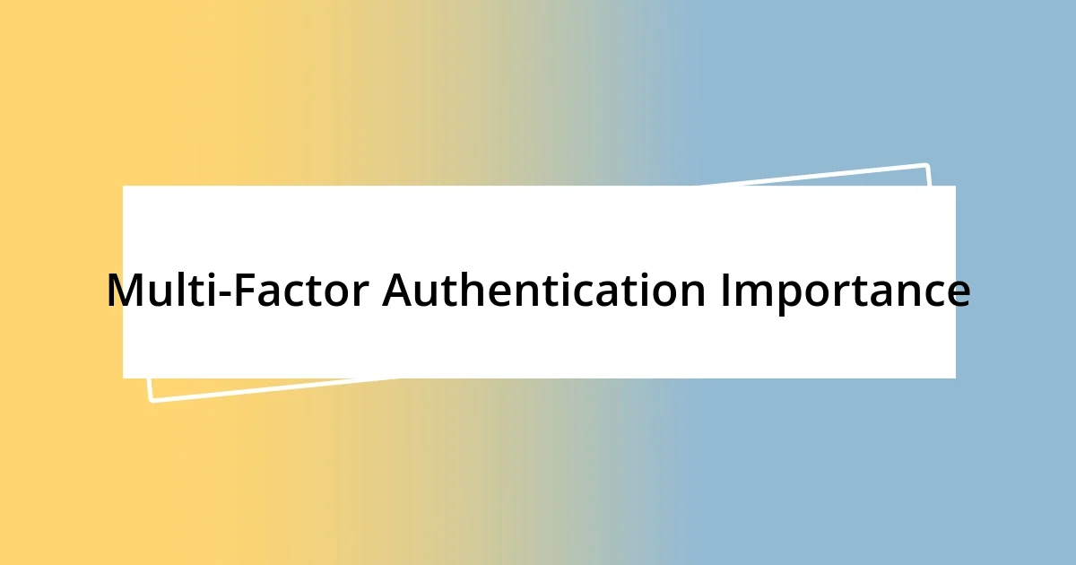 Multi-Factor Authentication Importance