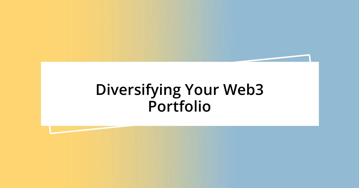 Diversifying Your Web3 Portfolio