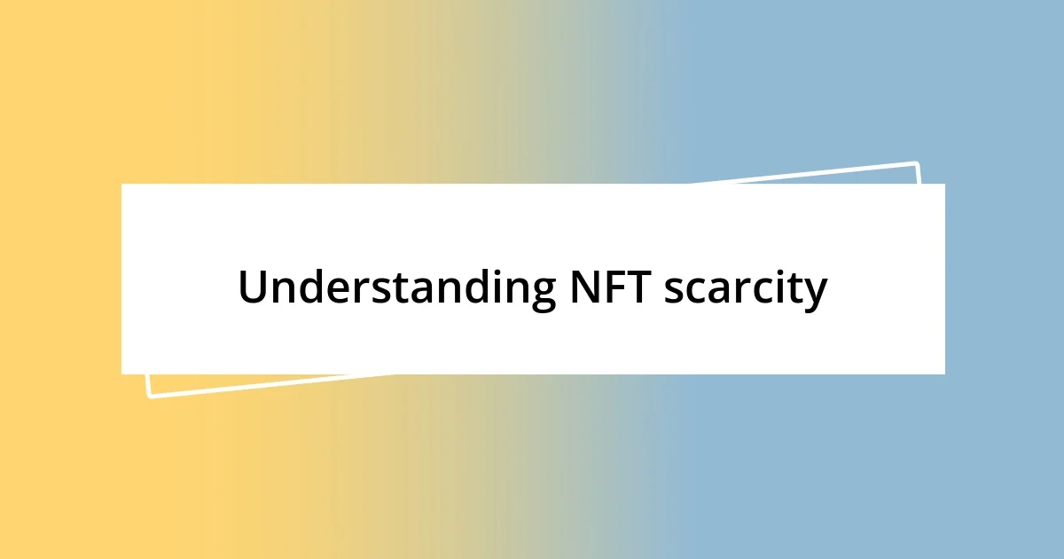 Understanding NFT scarcity