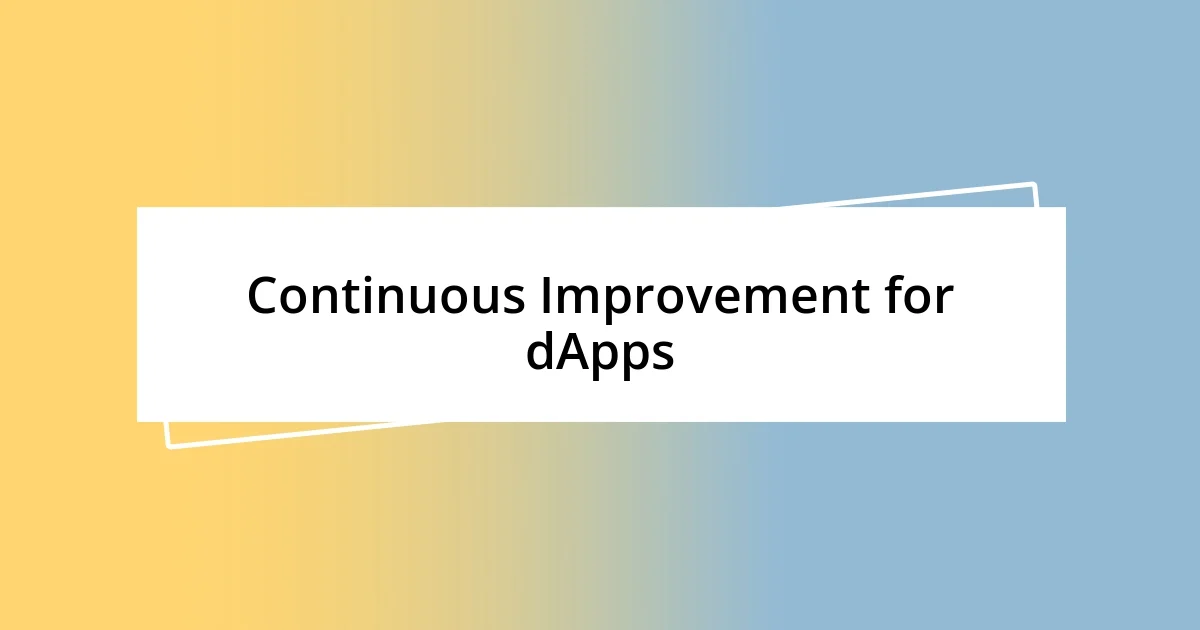 Continuous Improvement for dApps