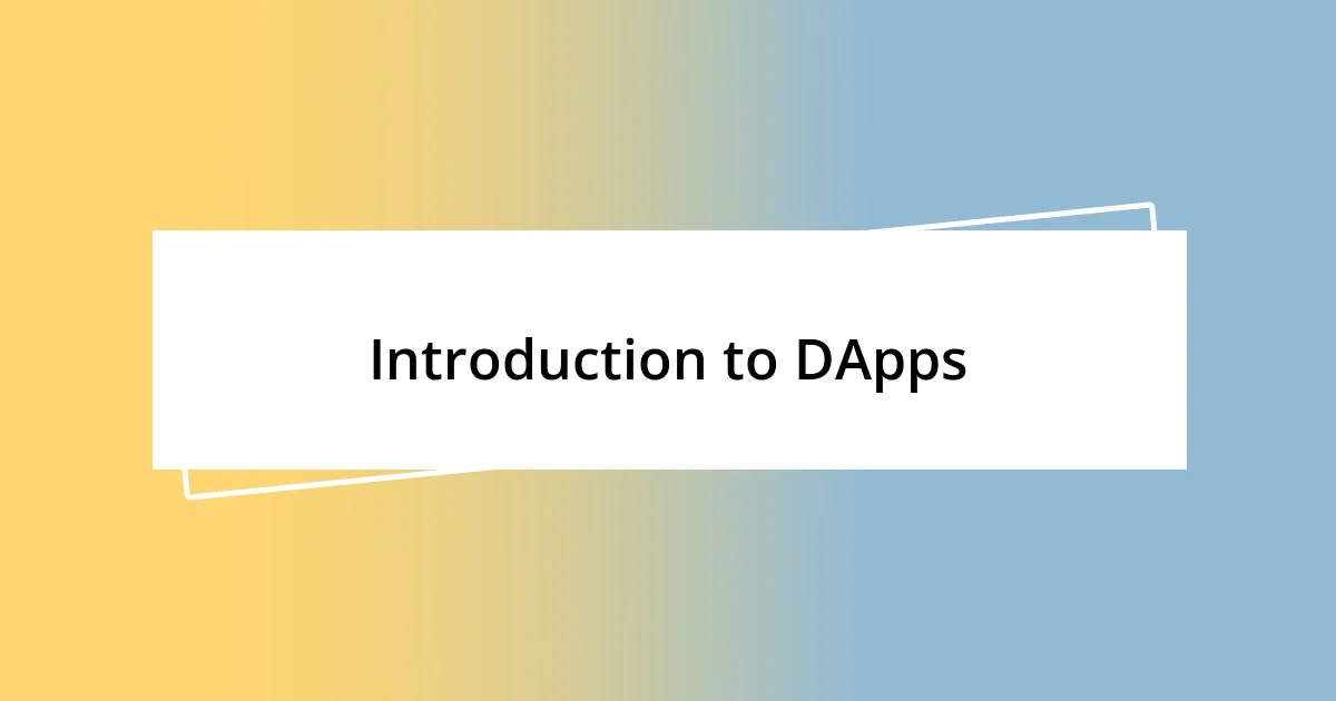 Introduction to DApps