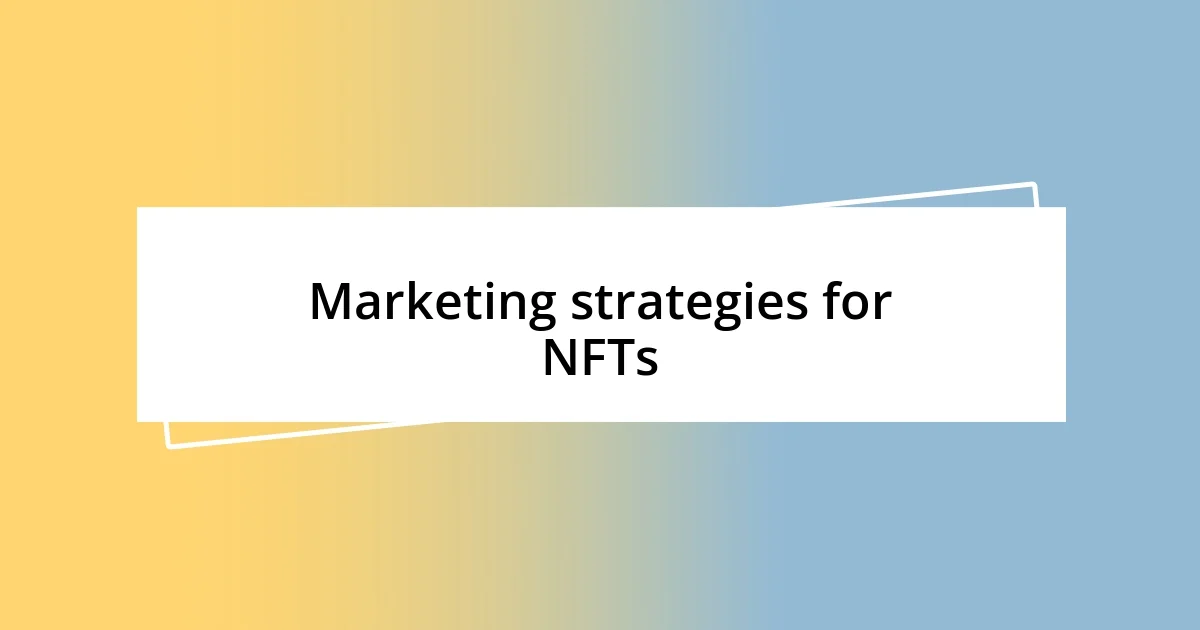 Marketing strategies for NFTs