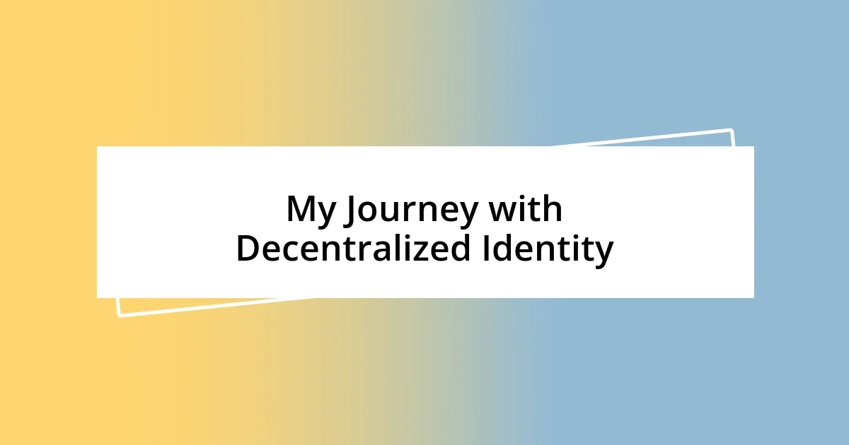 Key Benefits of Decentralized Identity