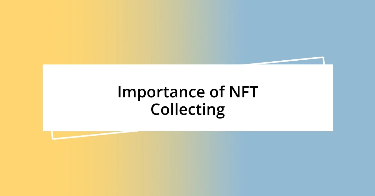 Importance of NFT Collecting