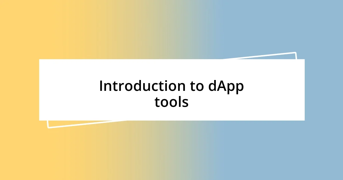 Introduction to dApp tools