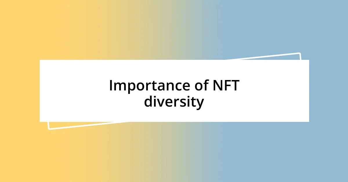 Importance of NFT diversity