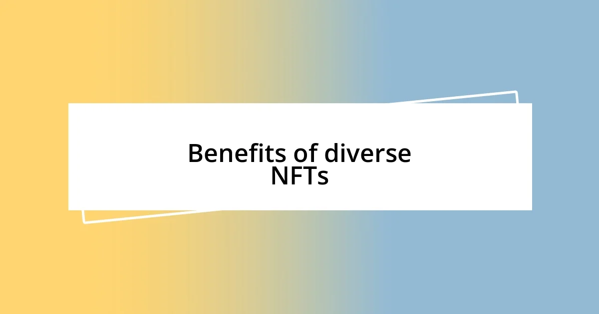 Benefits of diverse NFTs