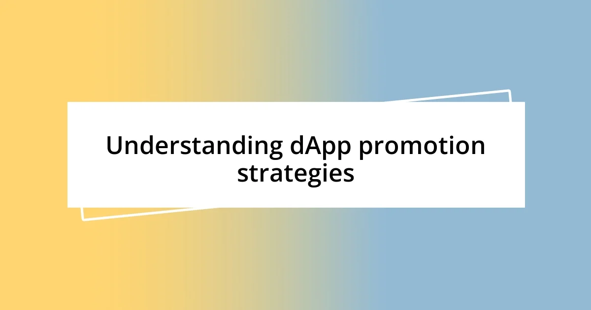 Understanding dApp promotion strategies