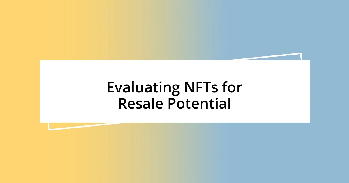 Evaluating NFTs for Resale Potential