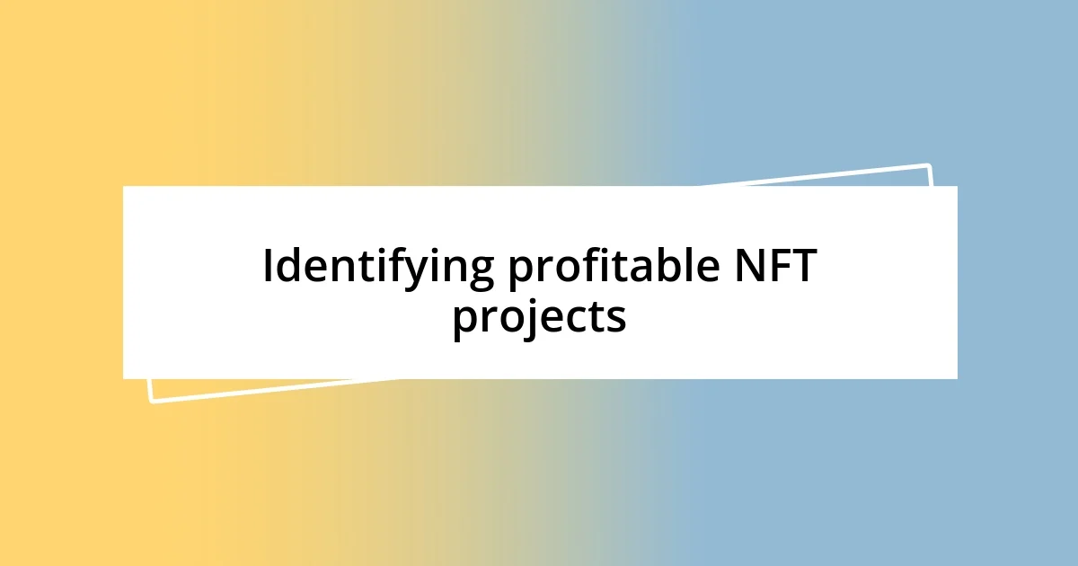 Identifying profitable NFT projects