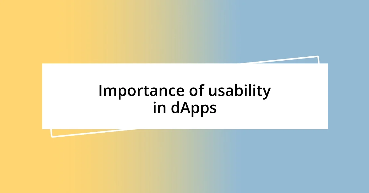 Importance of usability in dApps