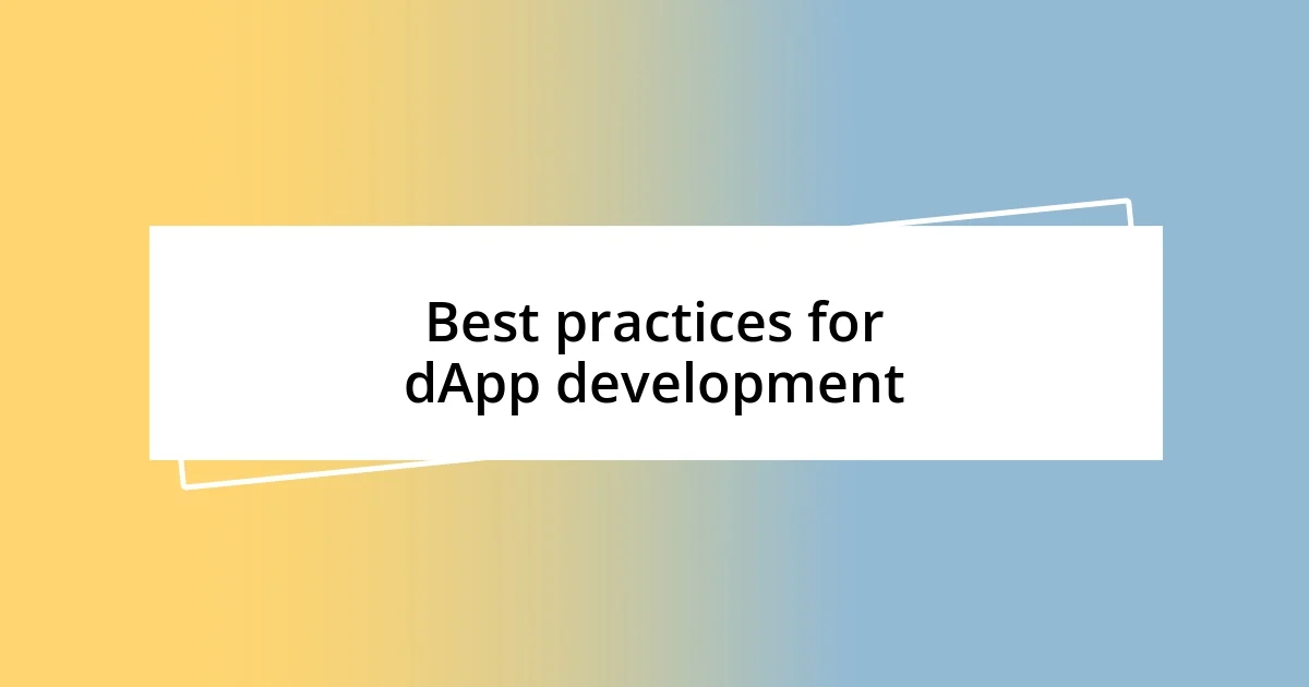 Best practices for dApp development