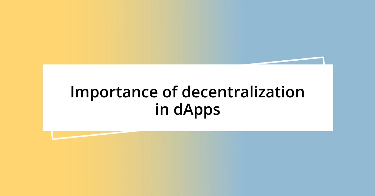 Importance of decentralization in dApps