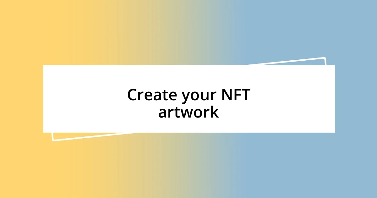 Create your NFT artwork