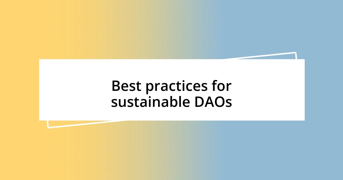 Best practices for sustainable DAOs