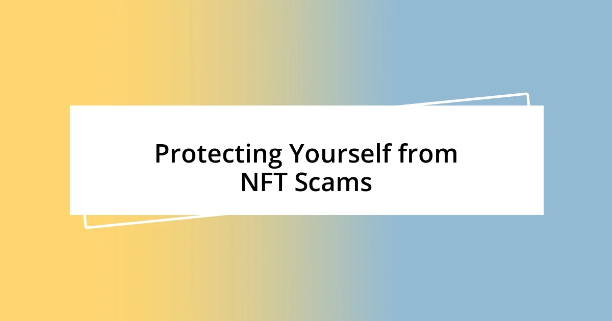 Protecting Yourself from NFT Scams