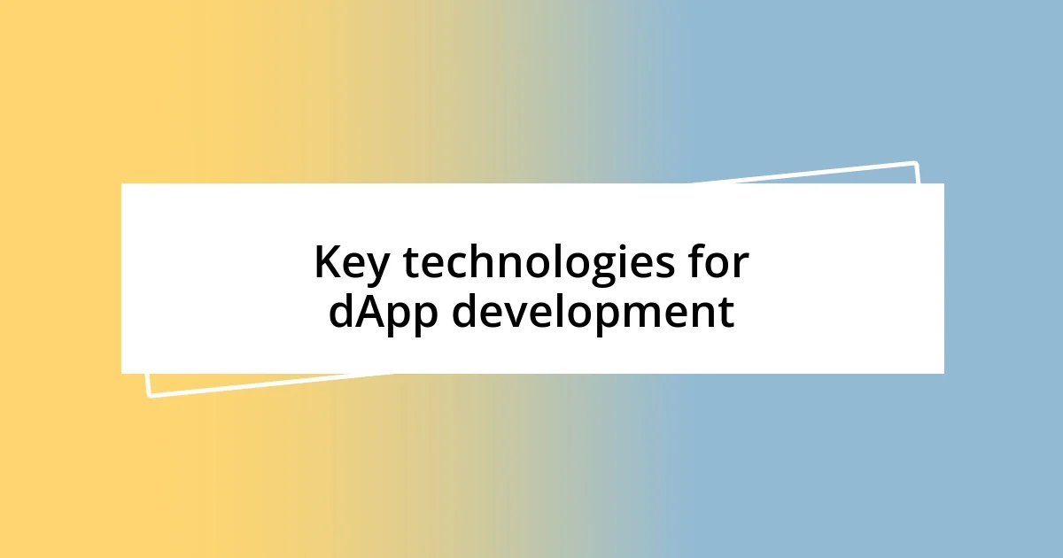 Key technologies for dApp development