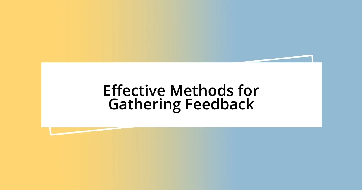 Effective Methods for Gathering Feedback