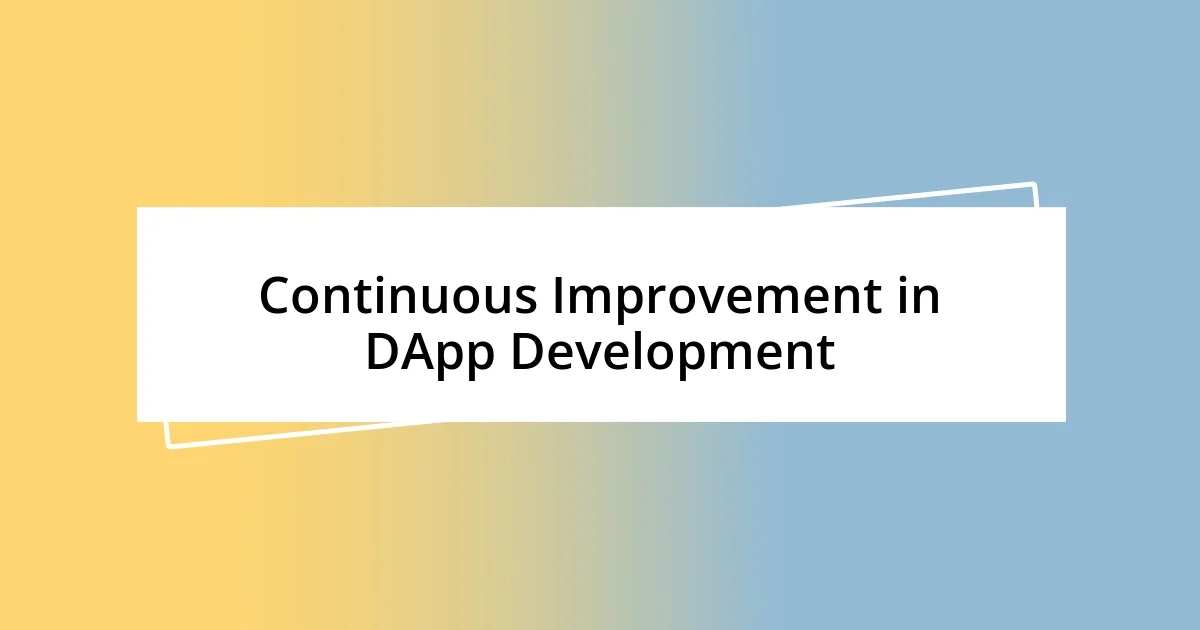 Continuous Improvement in DApp Development