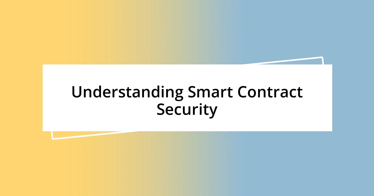 Understanding Smart Contract Security