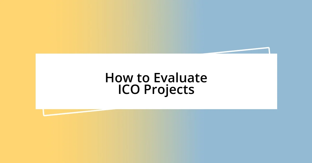 How to Evaluate ICO Projects